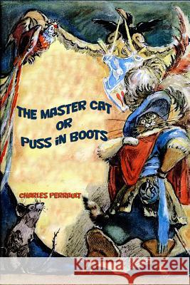 The Master Cat or Puss in Boots Charles Perrault 9781523922239 Createspace Independent Publishing Platform - książka