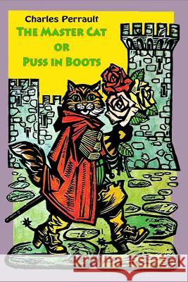 The Master Cat or Puss in Boots Charles Perrault 9781523930937 Createspace Independent Publishing Platform - książka