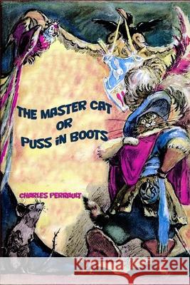 The Master Cat or Puss in Boots Charles Perrault 9781727521078 Createspace Independent Publishing Platform - książka