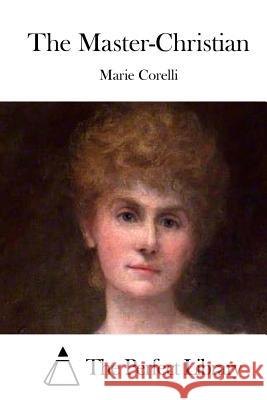 The Master-Christian Marie Corelli The Perfect Library 9781511672580 Createspace - książka