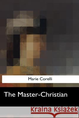 The Master-Christian Marie Corelli 9781547051106 Createspace Independent Publishing Platform - książka