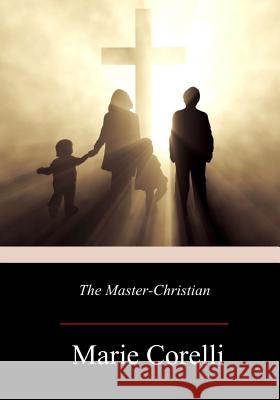 The Master-Christian Marie Corelli 9781977562913 Createspace Independent Publishing Platform - książka