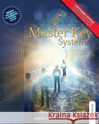 The Master Key System - Centenary Edition: Live Your Life on Higher Planes Helmar Rudolph Charles Francis Haanel 9781456336042 Createspace - książka