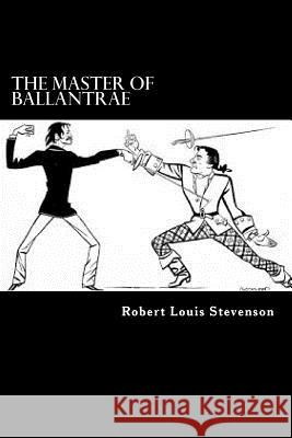 The Master of Ballantrae Robert Louis Stevenson 9781546624424 Createspace Independent Publishing Platform - książka