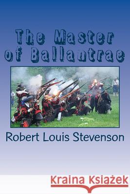 The Master of Ballantrae Robert Louis Stevenson 9781548198442 Createspace Independent Publishing Platform - książka