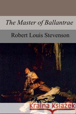 The Master of Ballantrae Robert Louis Stevenson 9781976012488 Createspace Independent Publishing Platform - książka