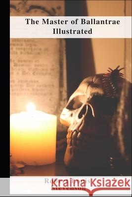 The Master of Ballantrae Illustrated Stevenson Robert Louis Stevenson 9798462625718 Independently published - książka