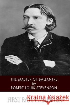 The Master of Ballantre Robert Louis Stevenson 9781502328373 Createspace - książka