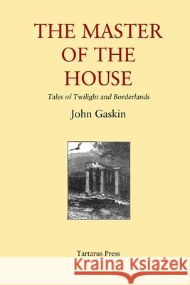The Master of the House John Gaskin 9781723783456 Independently Published - książka
