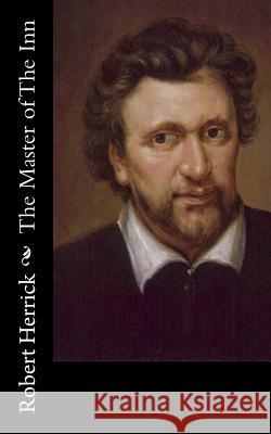 The Master of The Inn Herrick, Robert 9781515025160 Createspace - książka