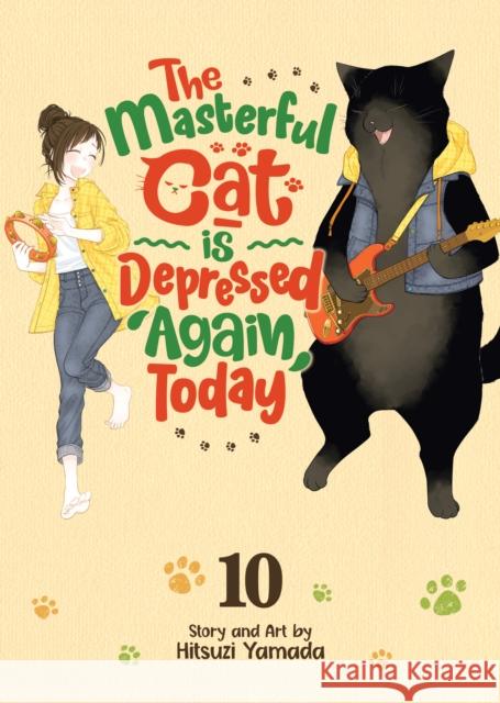 The Masterful Cat Is Depressed Again Today Vol. 10 Hitsuzi Yamada 9798893739664 Seven Seas Entertainment, LLC - książka