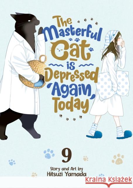 The Masterful Cat Is Depressed Again Today Vol. 9 Hitsuzi Yamada 9798893731774 Seven Seas Entertainment, LLC - książka