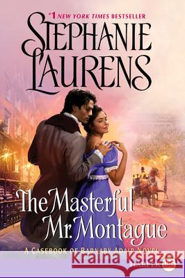 The Masterful Mr. Montague Stephanie Laurens 9780062326829 HarperLuxe - książka