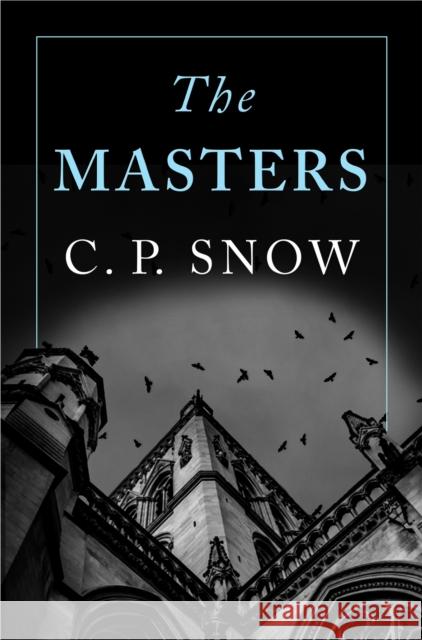 The Masters C. P. Snow 9781509864256 Pan Macmillan - książka