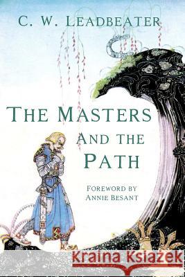 The Masters and The Path Besant, Annie 9781613421444 Cornerstone Book Publishers - książka