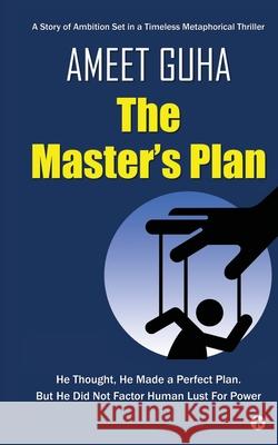 The Master's Plan Ameet Guha 9781649837097 Notion Press - książka