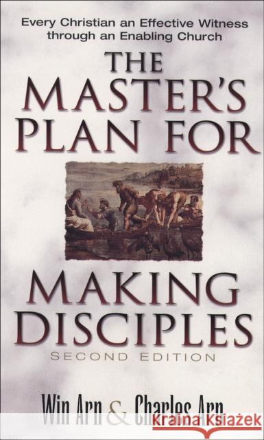 The Master's Plan for Making Disciples: Every Christian an Effective Witness Through an Enabling Church Win Arn Charles Arn Charles Arn 9780801090516 Baker Books - książka