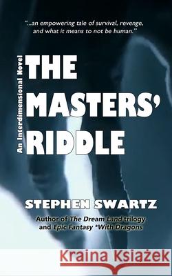 The Masters' Riddle Stephen Swartz 9781680630596 Myrddin Publishing Group - książka