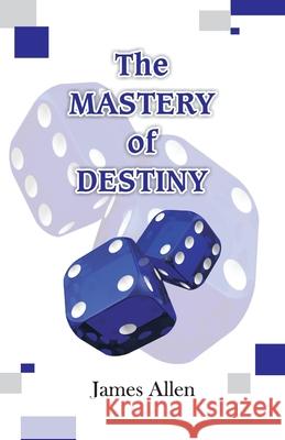 The Mastery of Destiny James Allen 9789388318235 Hawk Press - książka