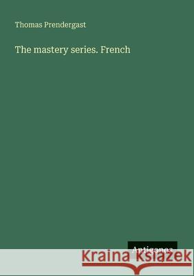 The mastery series. French Thomas Prendergast 9783563147085 Antigonos Verlag - książka