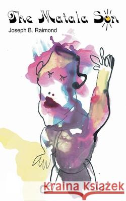 The Matala Son Joseph B. Raimond 9783754371893 Books on Demand - książka