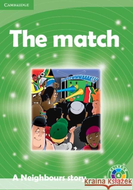 The Match : A Neighbours Story Cloud Publishing Services 9780521757003 Cambridge University Press - książka