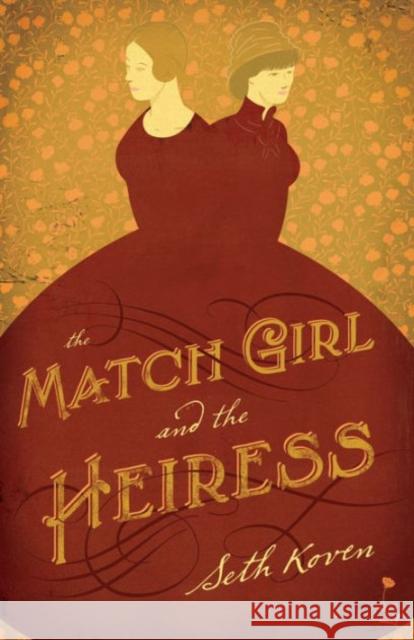 The Match Girl and the Heiress Koven, Seth 9780691171319 John Wiley & Sons - książka