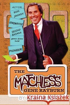 The Matchless Gene Rayburn Adam Nedeff 9781593938659 BearManor Media - książka