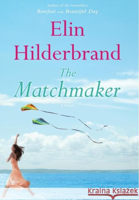 The Matchmaker Elin Hilderbrand 9780316099752 Little Brown and Company - książka