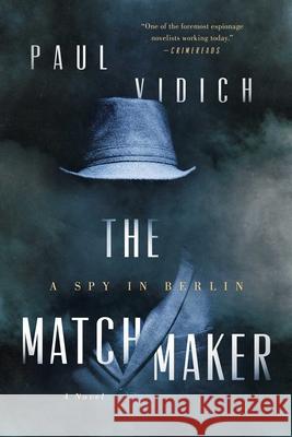 The Matchmaker Vidich, Paul 9781643138657 Pegasus Crime - książka