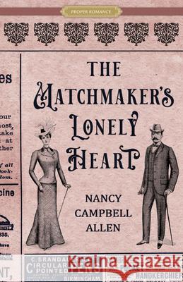 The Matchmaker's Lonely Heart Nancy Campbell Allen 9781629729275 Shadow Mountain - książka