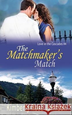 The Matchmaker's Match Kimberly Rose Johnson 9781974637041 Createspace Independent Publishing Platform - książka