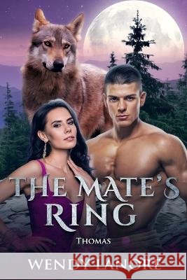 The Mate's Ring: Thomas Wendy Lanore   9781088057681 IngramSpark - książka