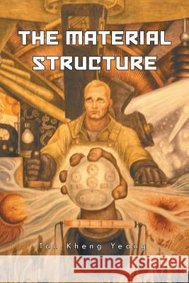 The Material Structure Tan Kheng Yeang 9781466999893 Trafford Publishing - książka