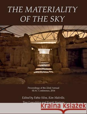 The Materiality of the Sky Fabio Silva Kim Malville Frank Ventura 9781907767098 Sophia Centre Press - książka
