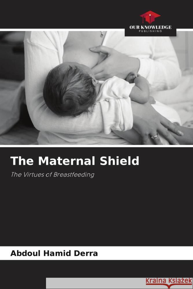 The Maternal Shield Derra, Abdoul Hamid 9786204550084 Our Knowledge Publishing - książka