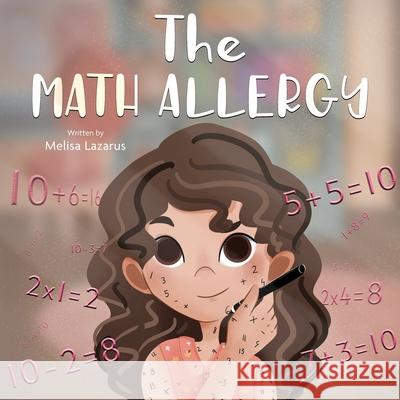 The Math Allergy Lazarus Melisa Lazarus 9798885893848 Melisa Lazarus - książka