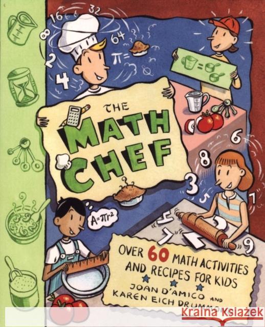The Math Chef: Over 60 Math Activities and Recipes for Kids Drummond, Karen E. 9780471138136 Jossey-Bass - książka