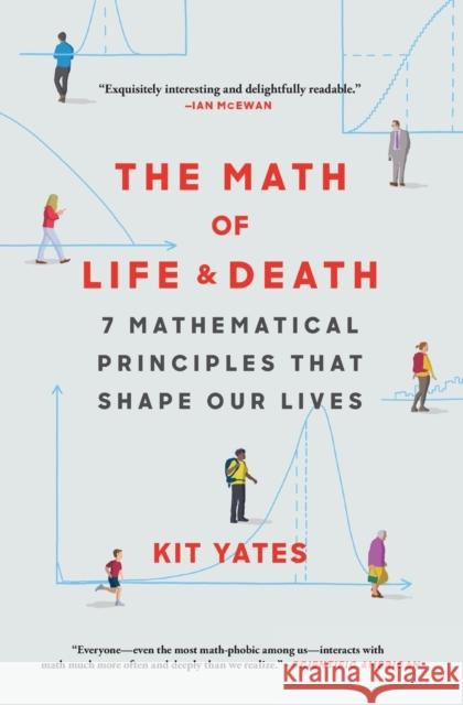 The Math of Life and Death: 7 Mathematical Principles That Shape Our Lives Kit Yates 9781982111885 Scribner Book Company - książka