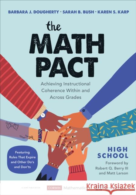 The Math Pact, High School: Achieving Instructional Coherence Within and Across Grades Barbara J. Dougherty Sarah B. Bush Karen S. Karp 9781544399607 Corwin Publishers - książka