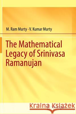 The Mathematical Legacy of Srinivasa Ramanujan  9788132217435 Not Avail - książka