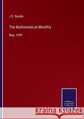 The Mathematical Monthly: May, 1859 J D Runkle   9783375138202 Salzwasser-Verlag - książka