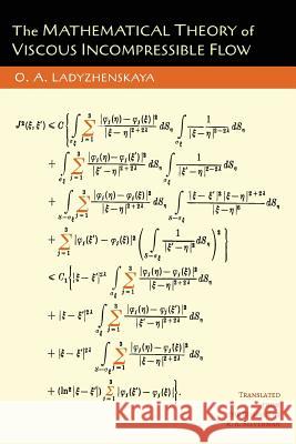 The Mathematical Theory of Viscous Incompressible Flow O. a. Ladyzhenskaia Richard a. Silverman 9781614276715 Martino Fine Books - książka