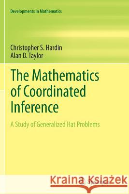 The Mathematics of Coordinated Inference: A Study of Generalized Hat Problems Hardin, Christopher S. 9783319376059 Springer - książka