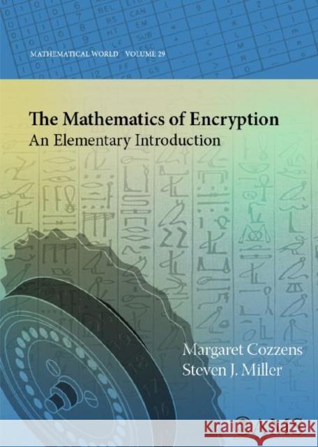 The Mathematics of Encryption : An Elementary Introduction Margaret B Cozzens   9780821883211 American Mathematical Society - książka