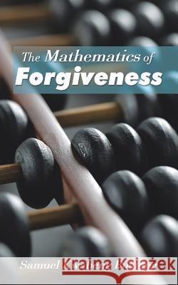The Mathematics of Forgiveness Samuel Kwabeng Boateng 9781504989657 Authorhouse - książka