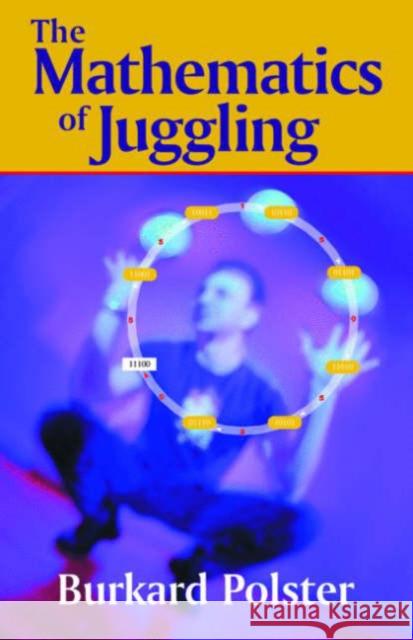 The Mathematics of Juggling Burkard Polster 9780387955131 Springer - książka