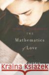 The Mathematics of Love Emma Darwin 9780061140273 Harper Perennial