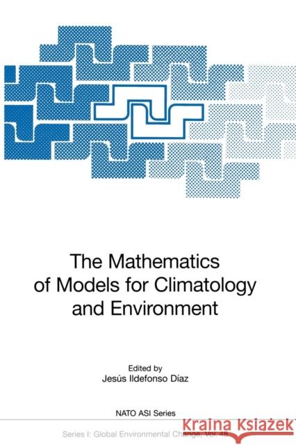 The Mathematics of Models for Climatology and Environment Jesus I. Diaz 9783642644726 Springer - książka