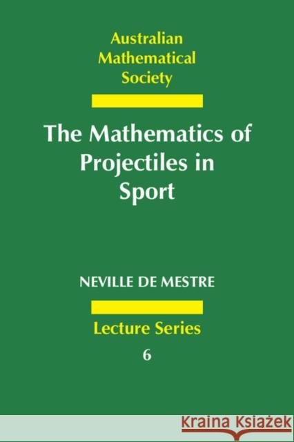 The Mathematics of Projectiles in Sport Neville d 9780521398572 Cambridge University Press - książka